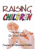 Raising Children Accord to the Qur'an and Sunnah